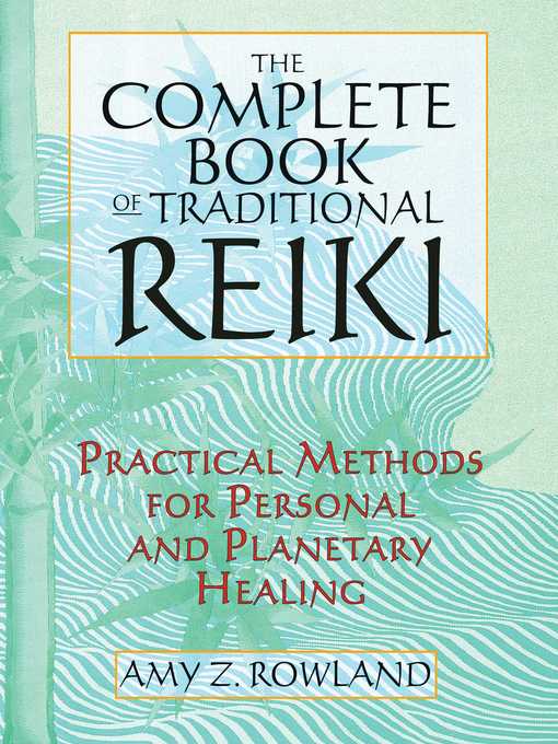 Title details for The Complete Book of Traditional Reiki by Amy Z. Rowland - Available